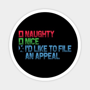 Naughty or Nice - I'd Like To File An Appeal Magnet